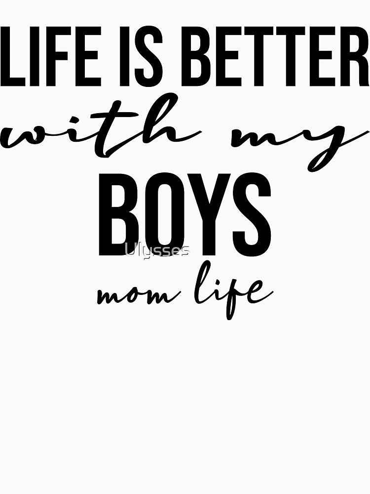 LIFE IS BETTER WITH MY BOYS MOM LIFE by Ulysses ⭐⭐⭐⭐⭐ T-Shirts, Hoodie, Sweatshirt | BlankRebels.com (Image 3)