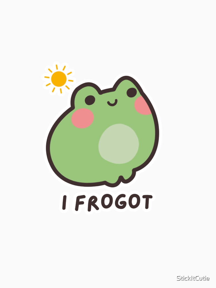 I FROGOT – Cute Frog Meme by StickItCutie T-Shirts, Hoodie, Sweatshirt | BlankRebels.com (Image 2)