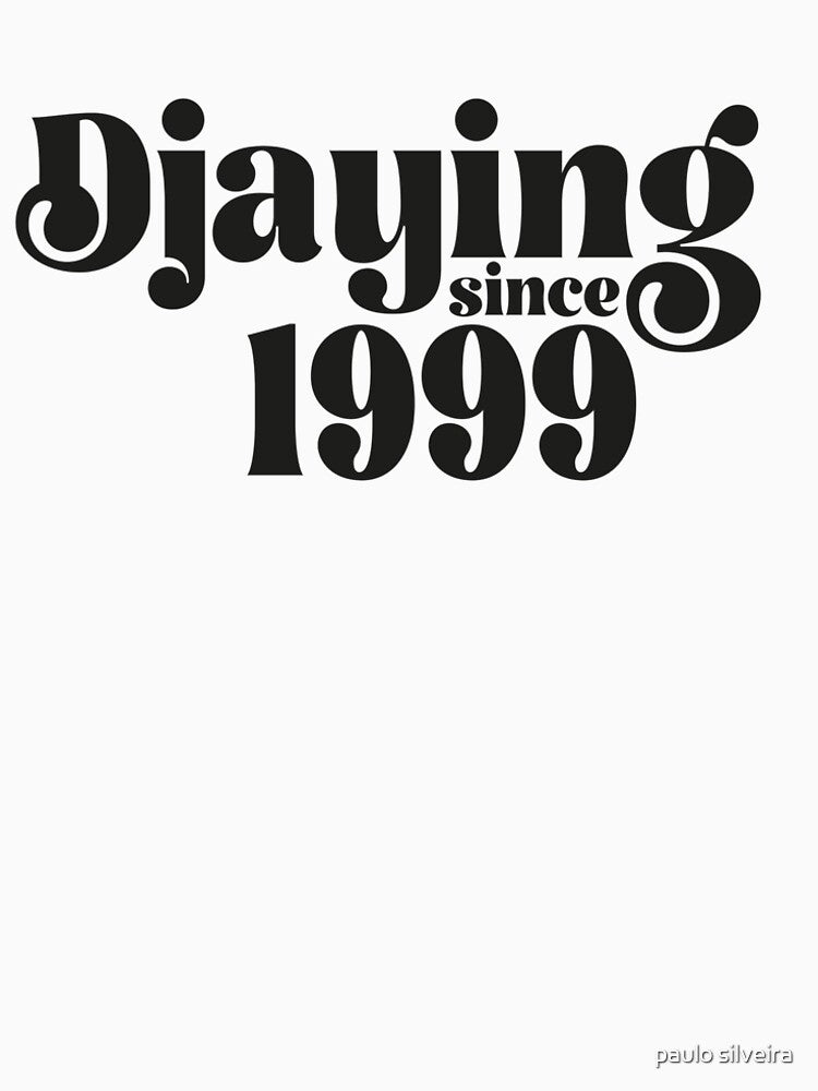 Gift for Djs playing since 1999. by paulo silveira T-Shirts, Hoodie, Sweatshirt | BlankRebels.com (Image 2)