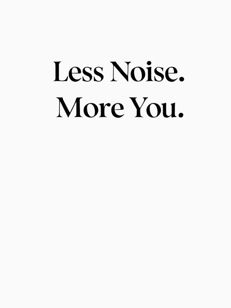 Less Noise More You – Scandinavian Minimal Quote by Irene Catchmind T-Shirts, Hoodie, Sweatshirt | BlankRebels.com (Image 3)