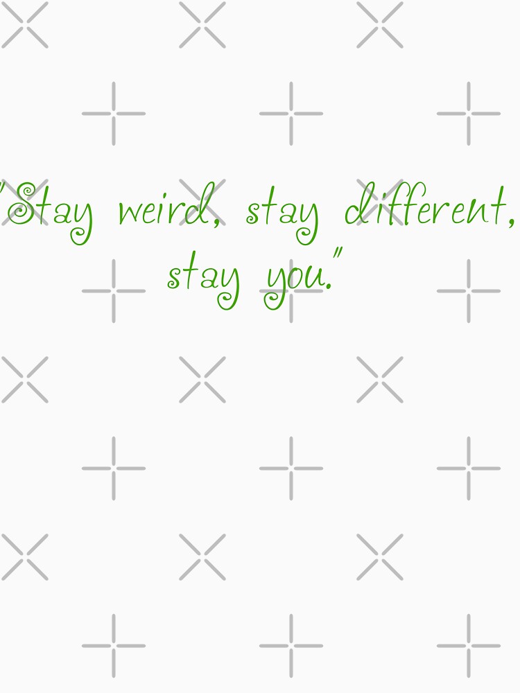 Stay tay weird, stay different by GypsyMerch T-Shirts, Hoodie, Sweatshirt | BlankRebels.com (Image 3)