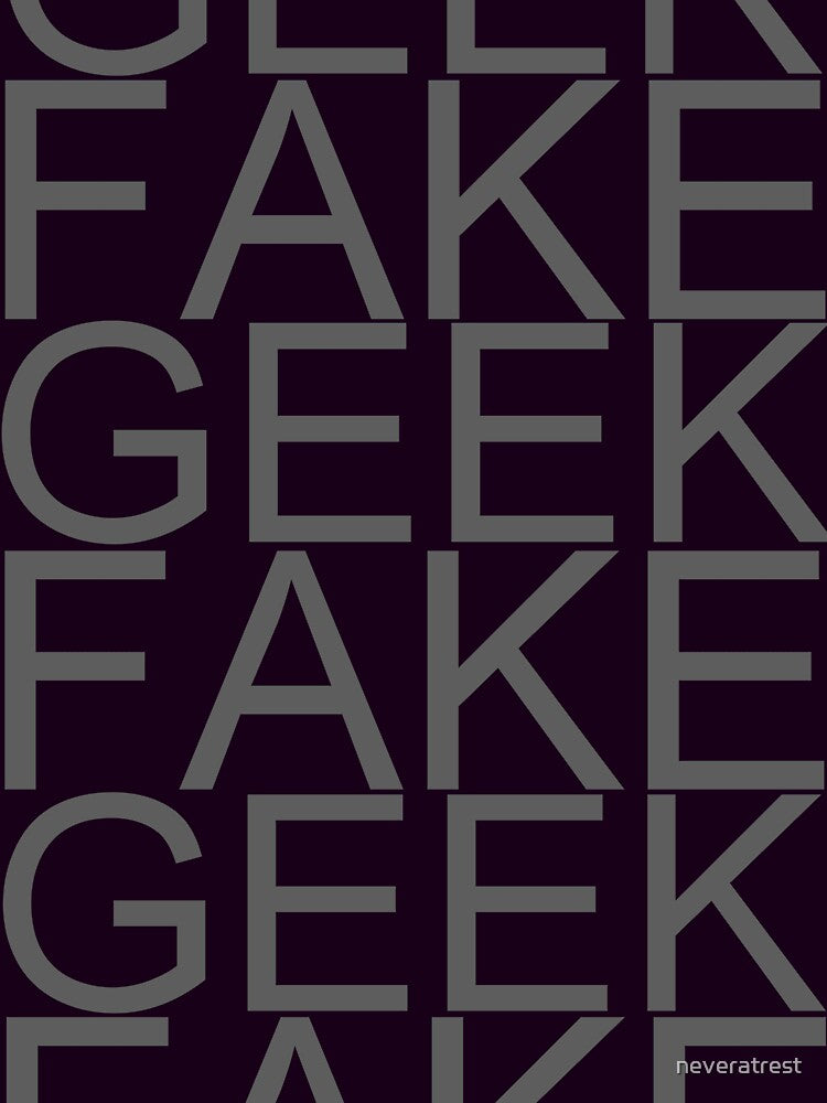 Fake Geek by neveratrest T-Shirts, Hoodie, Sweatshirt | BlankRebels.com (Image 3)
