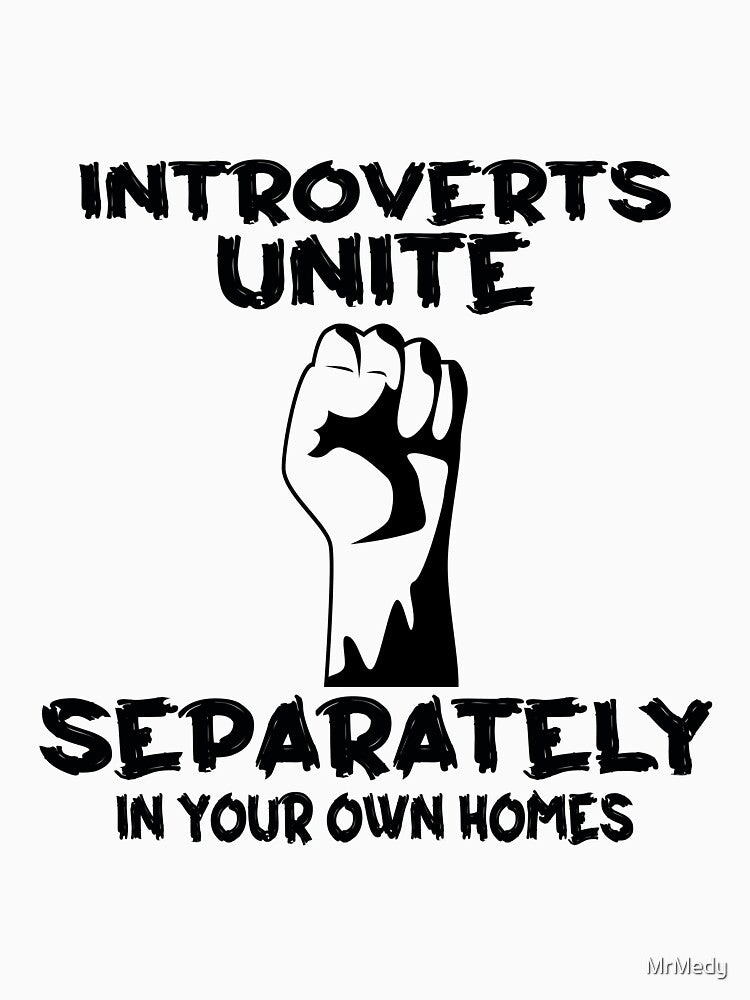 Introverts Unite separately in your own homes by MrMedy T-Shirts, Hoodie, Sweatshirt | BlankRebels.com (Image 3)