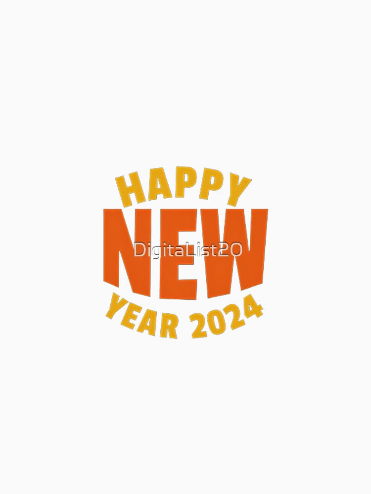 new sticker happy new year 2024 t-shirt by DigitaList20 Hoodie, Sweatshirt | BlankRebels.com (Image 3)