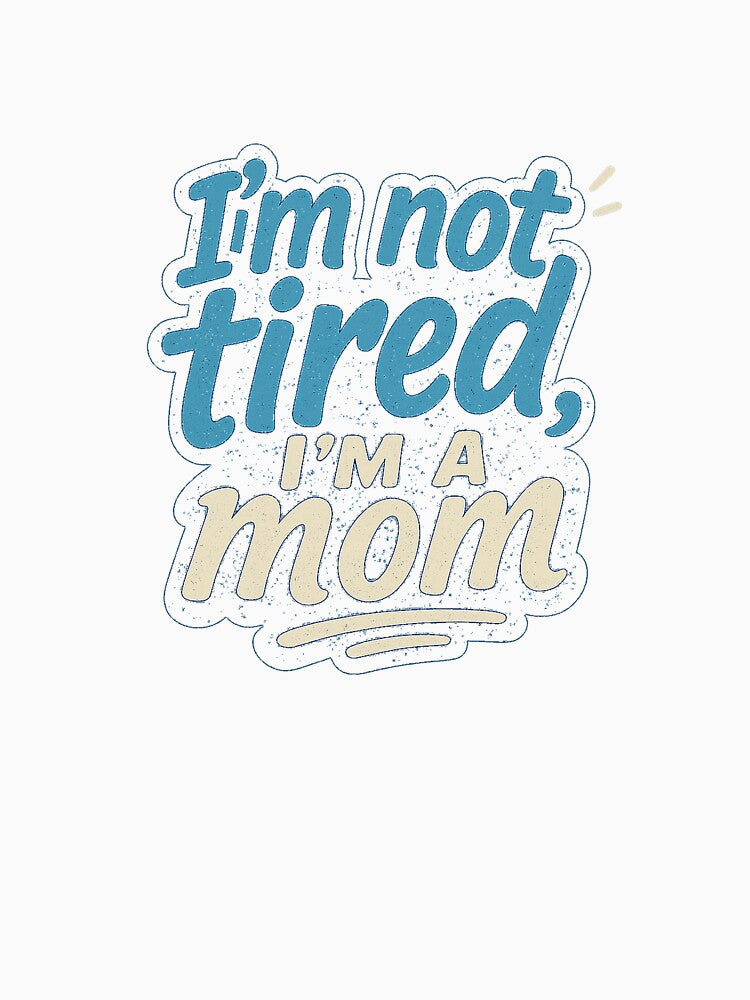 Saying: I'm not tired, I'm a mom by frechgesagt T-Shirts, Hoodie, Sweatshirt | BlankRebels.com (Image 3)
