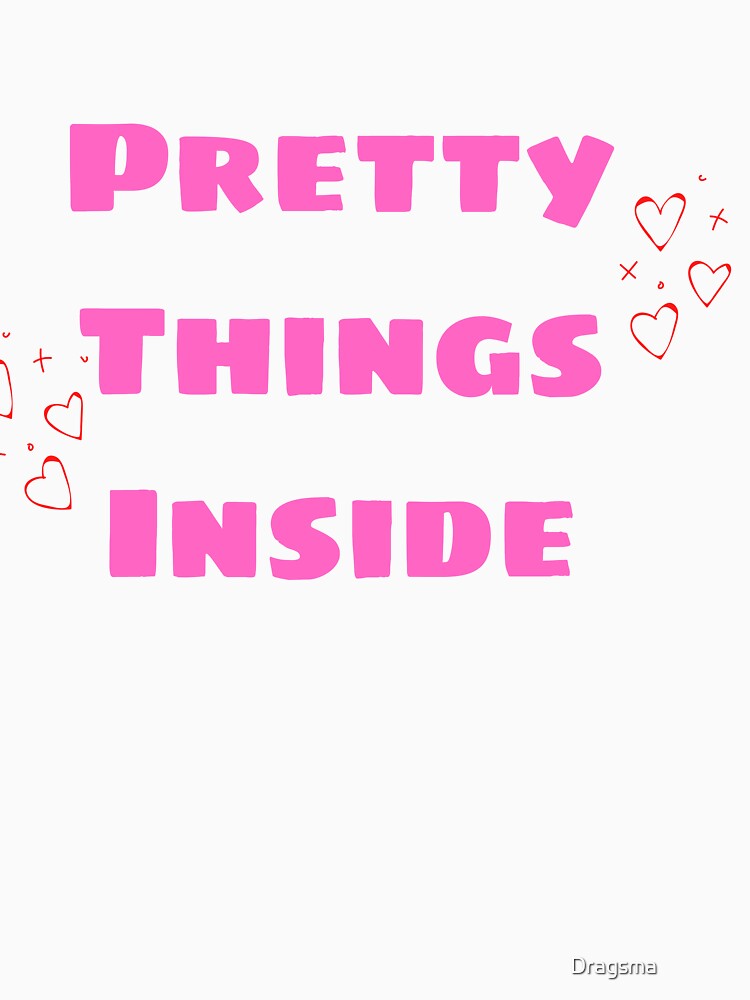 Pretty Things Inside Sticker by Dragsma ⭐⭐⭐⭐⭐ T-Shirts, Hoodie, Sweatshirt | BlankRebels.com (Image 3)