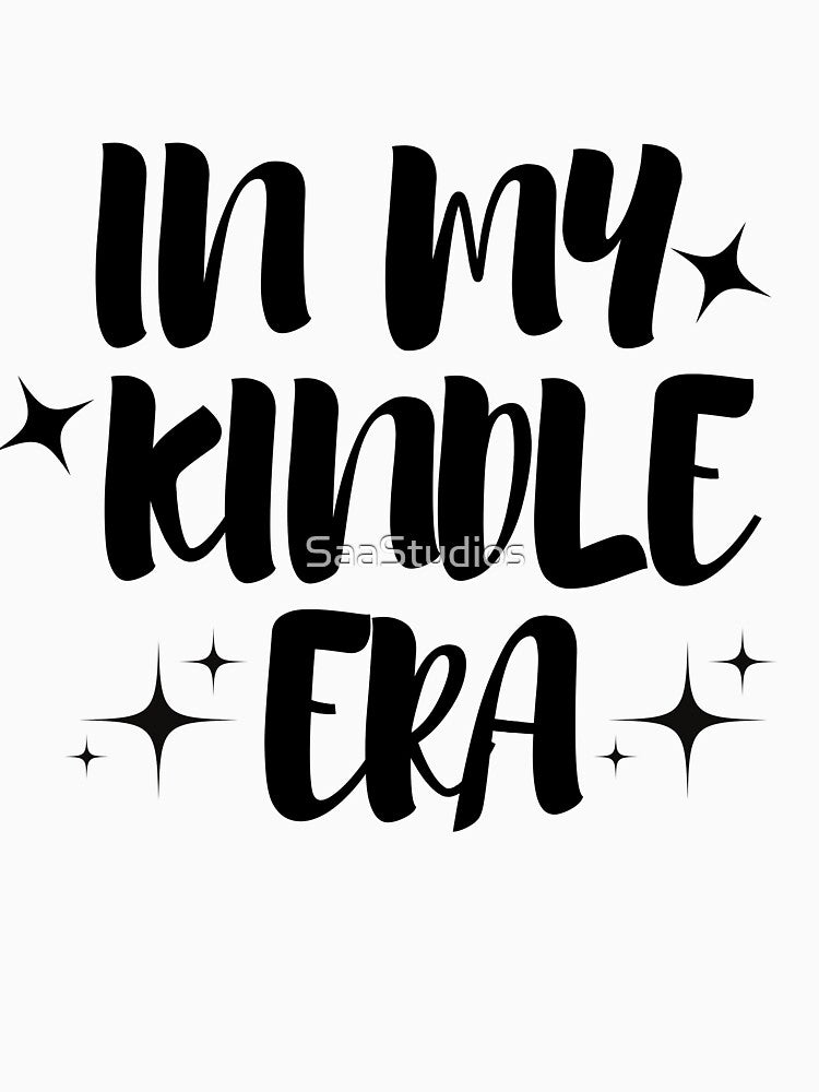 In My Kindle Era by SaaStudios T-Shirts, Hoodie, Sweatshirt | BlankRebels.com (Image 3)