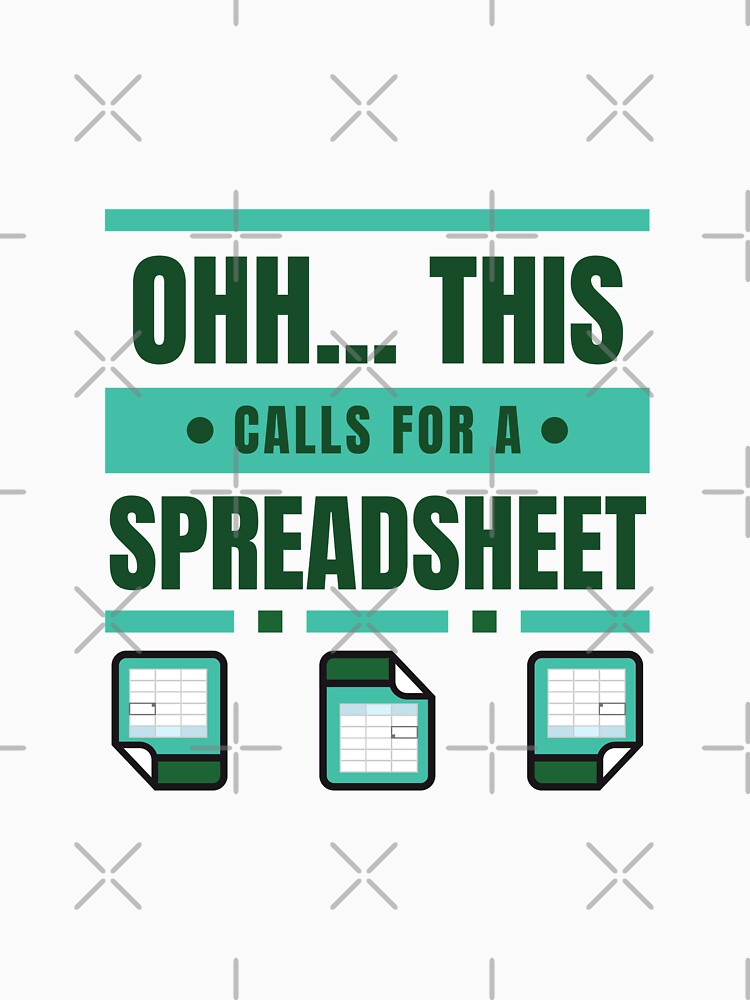 Ohh... This Calls Spreadsheet (White) T-Shirts, Hoodie, Sweatshirt