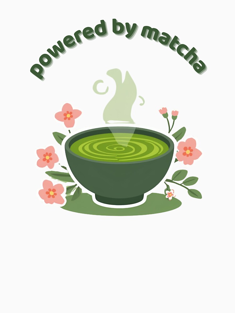 Cute Matcha Cup Graphic – ‘Powered by Matcha’ Illustration by Joy & Art T-Shirts, Hoodie, Sweatshirt (Image 3)