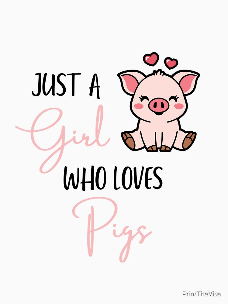 Just a Girl Who Loves Pigs– Cute Pig Lover Quote Design by PrintTheVibe T-Shirts, Hoodie, Sweatshirt (Image 3)