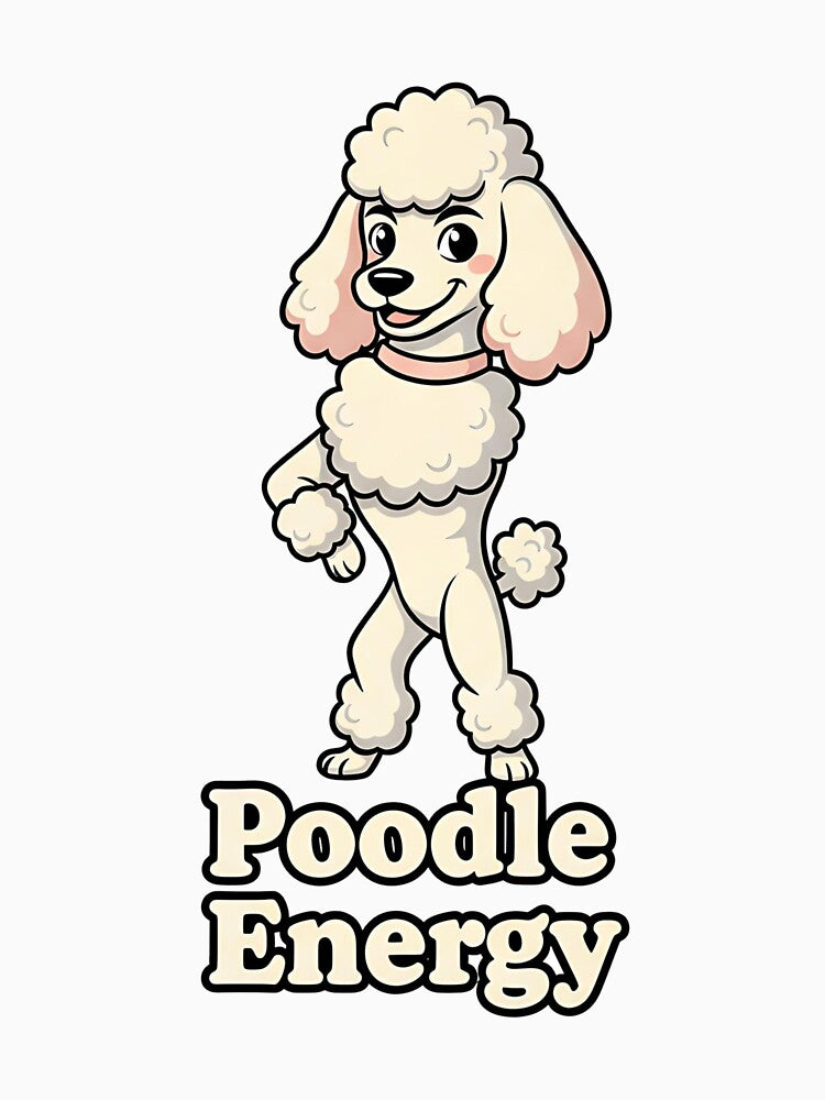 Poodle Energy Cute Poodle Dog Lover T-Shirt by Muzgle Hoodie, Sweatshirt | BlankRebels.com (Image 3)