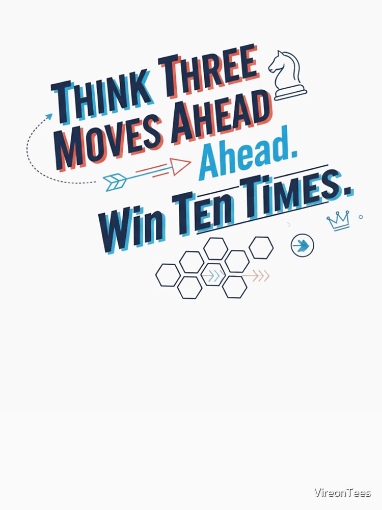 think three moves ahead win ten times by VireonTees T-Shirts, Hoodie, Sweatshirt | BlankRebels.com (Image 3)