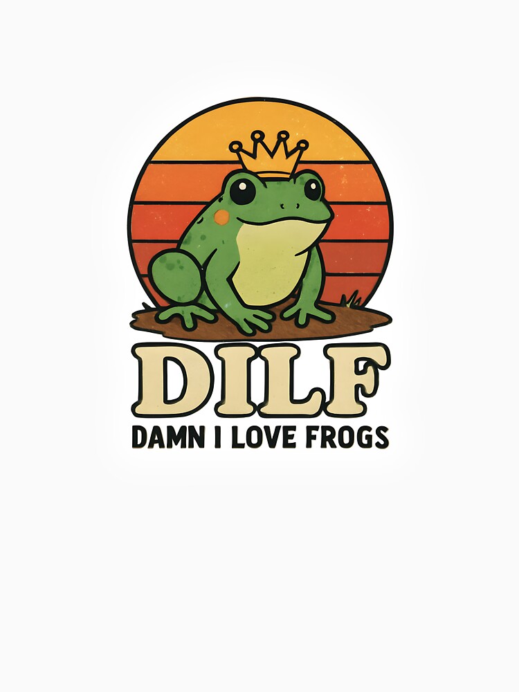 DILF Damn I Love Frogs - Vintage Retro Frog King by Basma Designs T-Shirts, Hoodie, Sweatshirt | BlankRebels.com (Image 3)