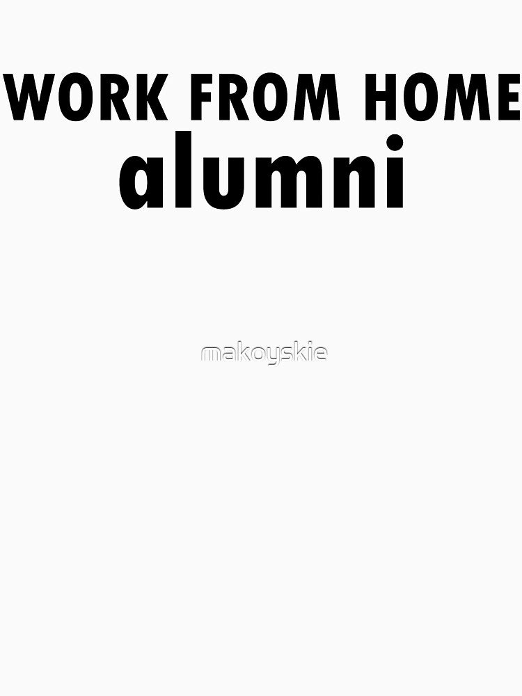 work from home alumni by two peas in a pod T-Shirts, Hoodie, Sweatshirt | BlankRebels.com (Image 3)