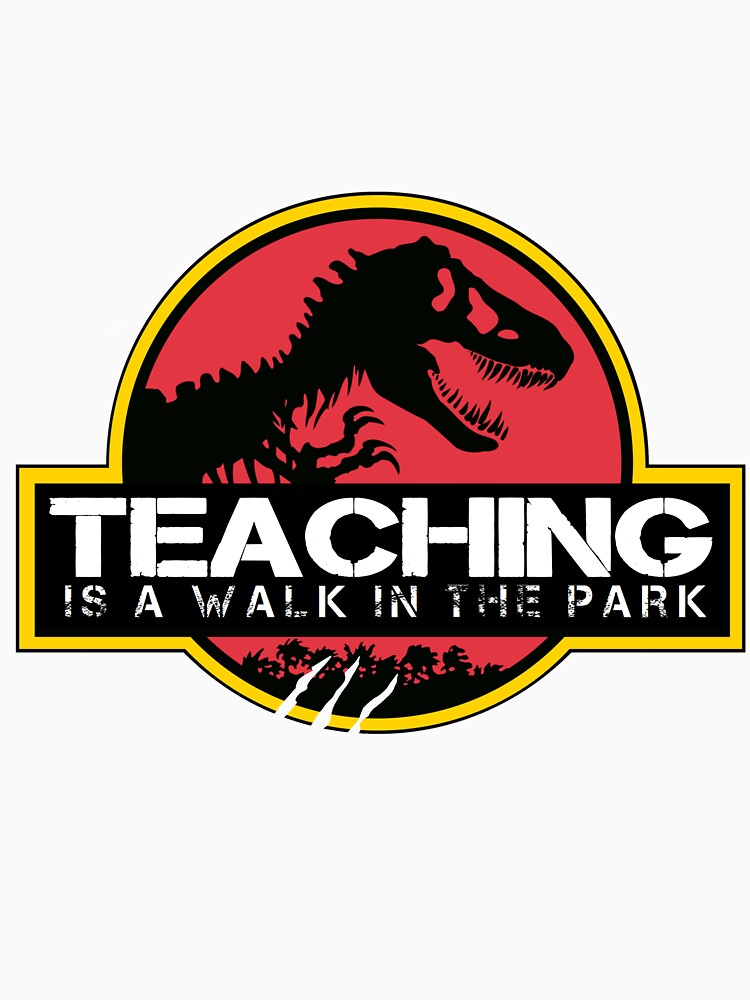 Teaching Is A Walk In The Park Dinosaur Teacher T Rex by yellowdellow T-Shirts, Hoodie, Sweatshirt (Image 3)