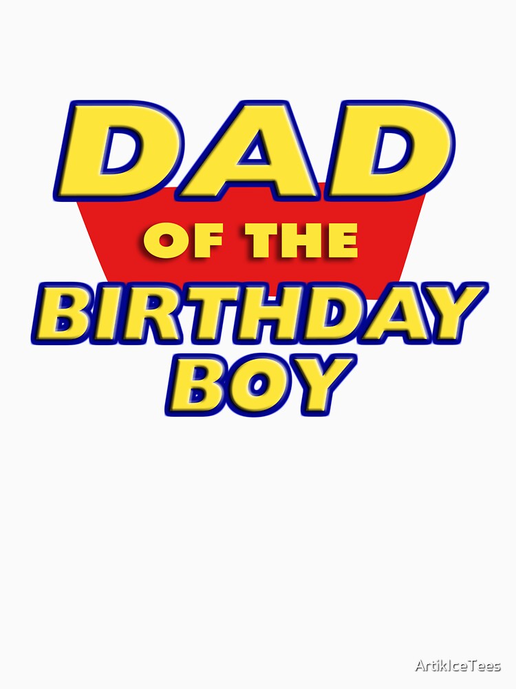 Toy Dad of Birthday Boy T-Shirt Yellow Red by ArtikIceTees Hoodie, Sweatshirt | BlankRebels.com (Image 3)
