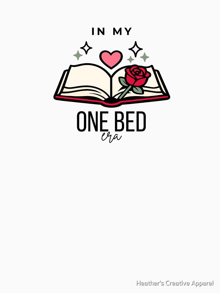 I'm In My One Bed Era — Romance Trope Reader by Heather's Creative Apparel T-Shirts, Hoodie, Sweatshirt (Image 3)