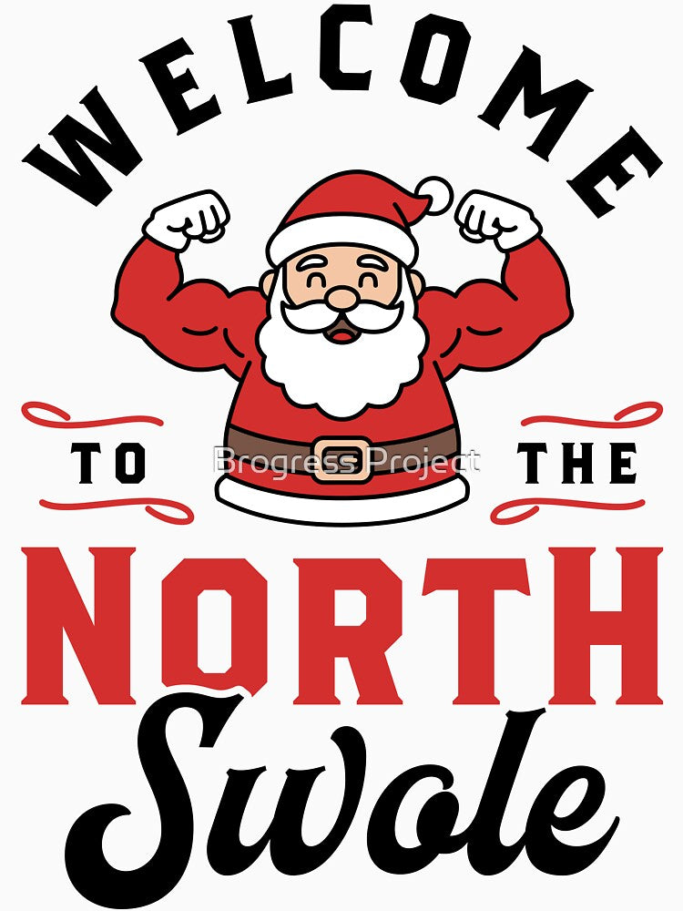 Welcome to the North Swole - Funny Santa Flexing Gym Bodybuilding Christmas Design by Brogress Project... (Image 3)