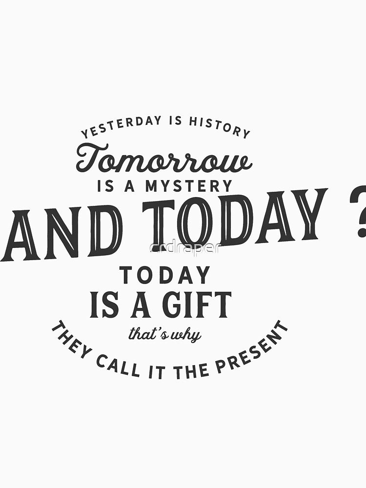 Today is a gift by crdraper T-Shirts, Hoodie, Sweatshirt | BlankRebels.com (Image 3)