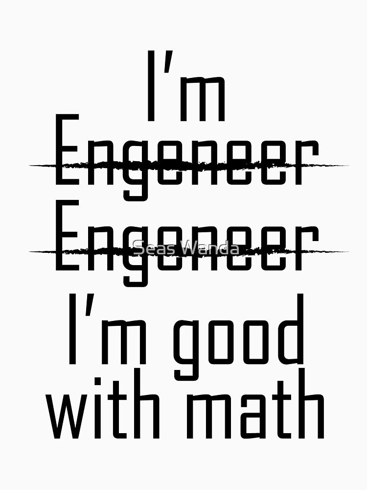 Good At Math Engineer  Funny Engineer by Seas Wanda T-Shirts, Hoodie, Sweatshirt | BlankRebels.com (Image 3)
