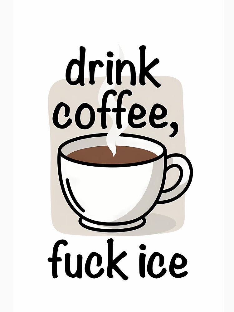 drink coffee fuck ice by astralisonellc T-Shirts, Hoodie, Sweatshirt | BlankRebels.com (Image 3)