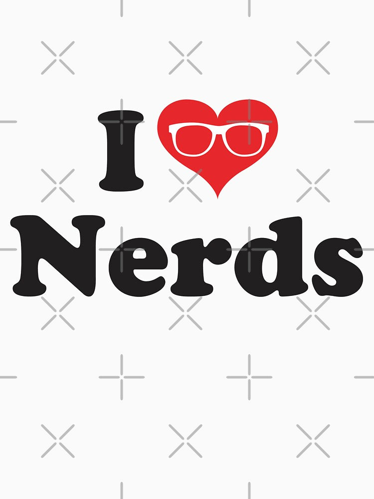 I Love Nerds (Alternative Version) T-Shirts, Hoodie, Sweatshirt