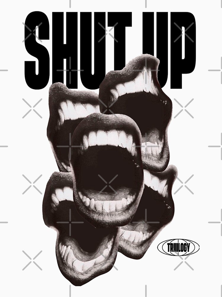 SHUT UP DESIGN - Streetwear Clothes | by TRIIILOGY T-Shirts, Hoodie, Sweatshirt | BlankRebels.com (Image 3)