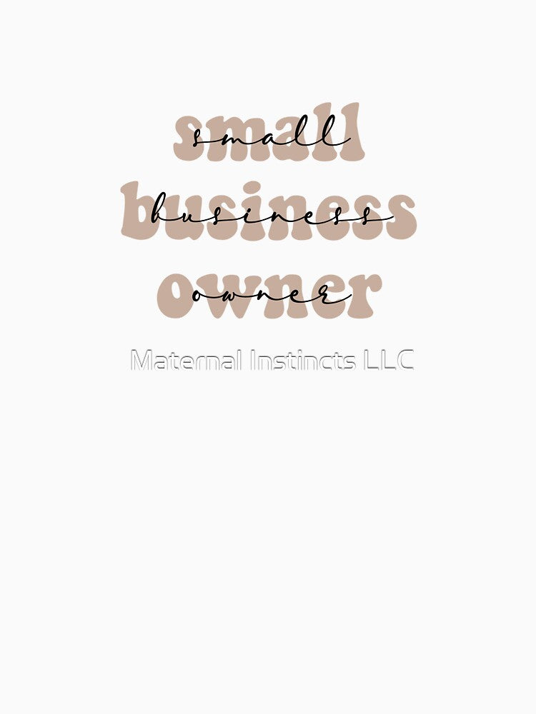 Small business owner by Maternal Instincts LLC T-Shirts, Hoodie, Sweatshirt | BlankRebels.com (Image 3)