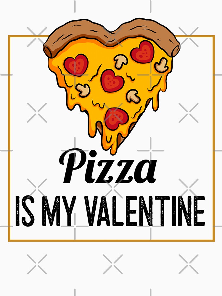 Pizza Is My Valentine by RheaRealm T-Shirts, Hoodie, Sweatshirt | BlankRebels.com (Image 3)