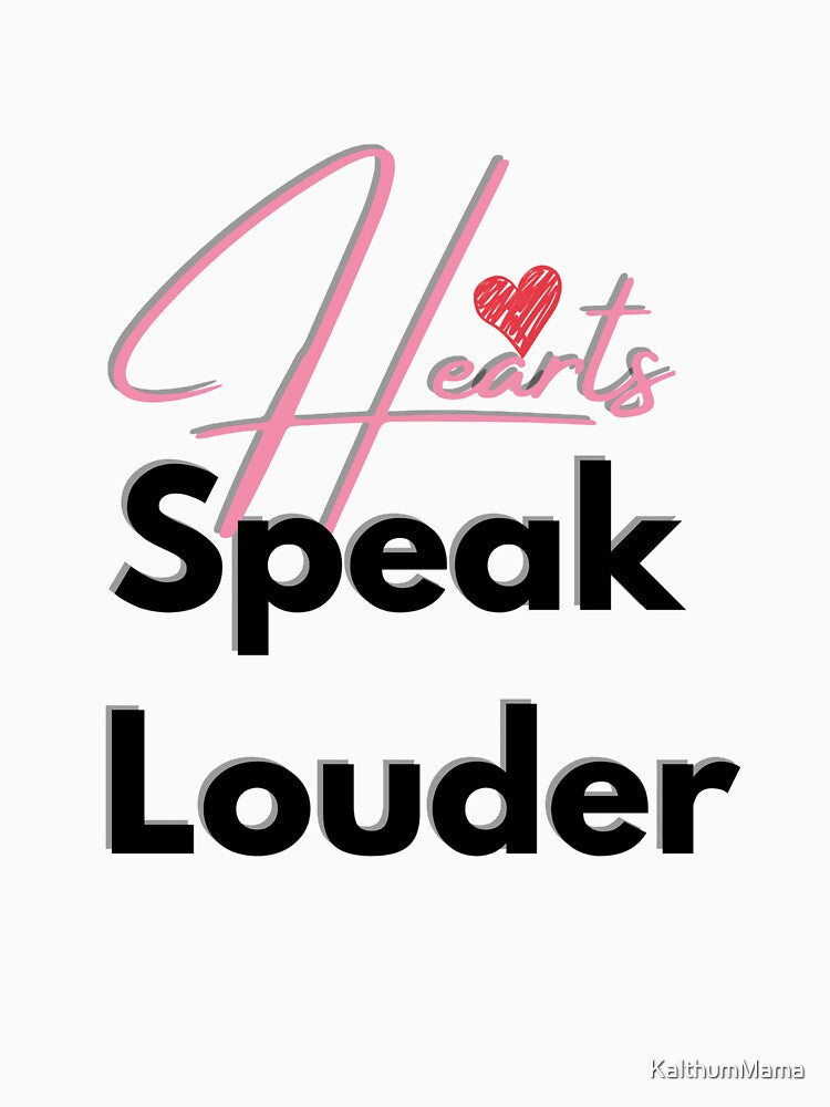 Hearts Speak Louder by KalthumMama T-Shirts, Hoodie, Sweatshirt | BlankRebels.com (Image 3)