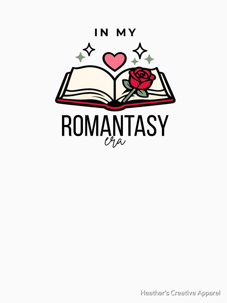 I'm In My Romantasy Era — Fantasy Romance Reader Gift by Heather's Creative Apparel T-Shirts, Hoodie, Sweatshirt (Image 3)