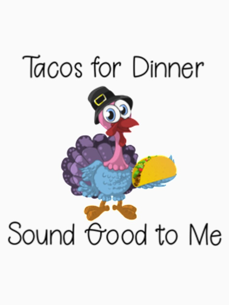 Funny Thanksgiving Day Apparel and Gear - Turkey with Taco by WUOdesigns T-Shirts, Hoodie, Sweatshirt (Image 3)