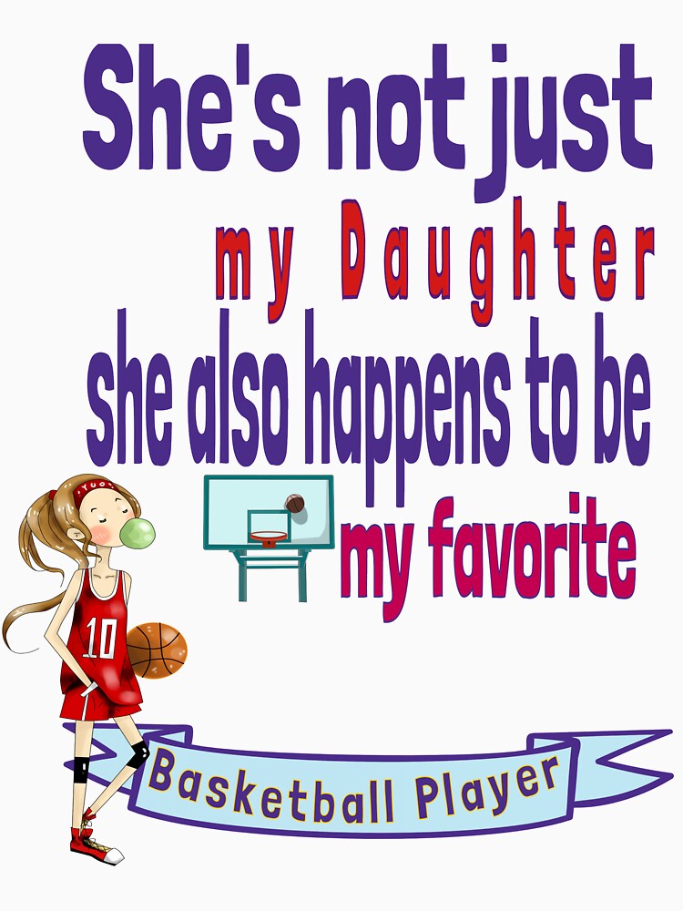Daughter Kid Child is my favorite Basketball Player GGirl Female Woman by tengamerx T-Shirts, Hoodie, Sweatshirt (Image 3)