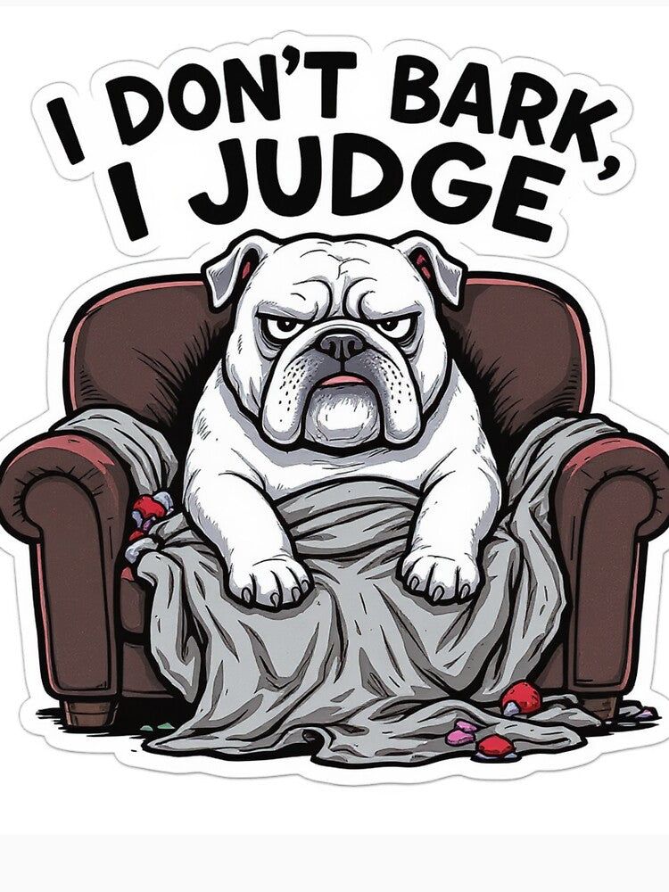 I Don’t Bark, I Judge – Funny Grumpy Bulldog Meme Design by VibeVauilt T-Shirts, Hoodie, Sweatshirt (Image 3)