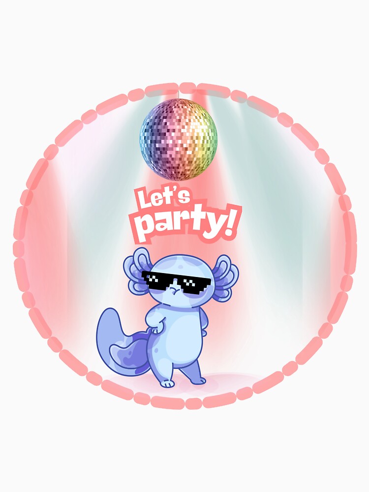 Let’s Party Cool Axolotl by Naya Fankar T-Shirts, Hoodie, Sweatshirt | BlankRebels.com (Image 3)