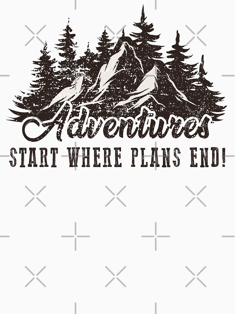 Adventure starts where plans end! by FanityPrints T-Shirts, Hoodie, Sweatshirt | BlankRebels.com (Image 3)