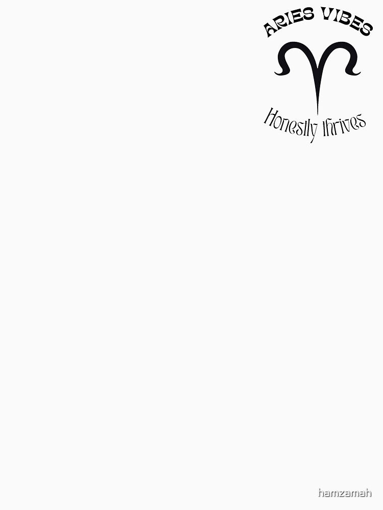 Aries Vibes honestly thrives by hamzamah T-Shirts, Hoodie, Sweatshirt | BlankRebels.com (Image 3)