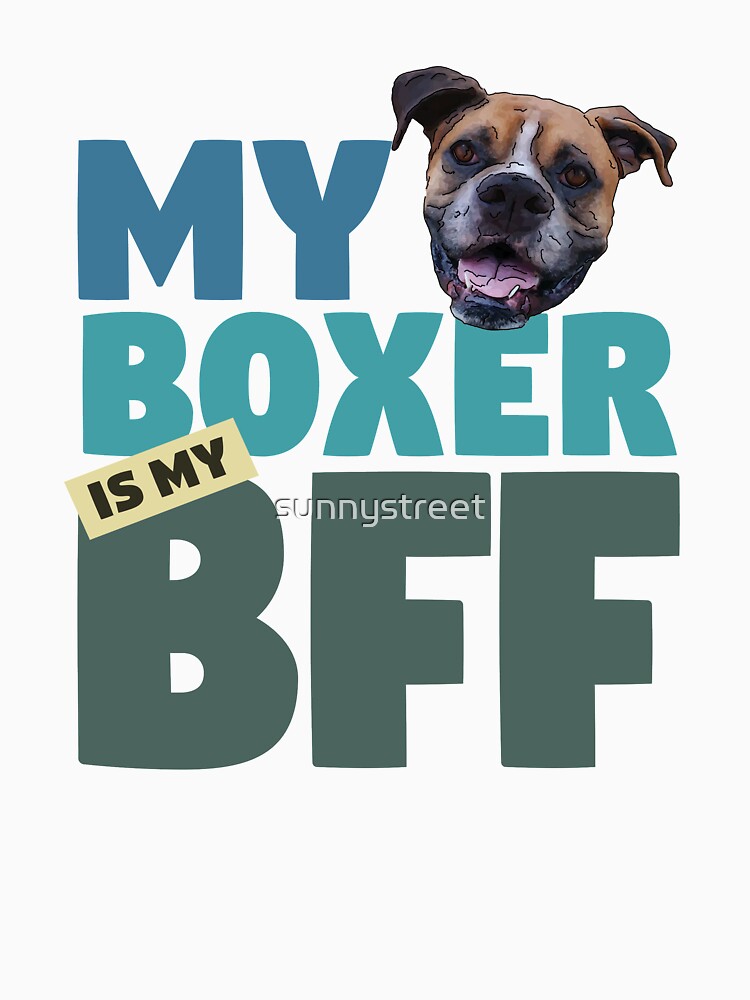 Boxer BFF Dog Best Friend by SunnyStreet T-Shirts, Hoodie, Sweatshirt | BlankRebels.com (Image 3)
