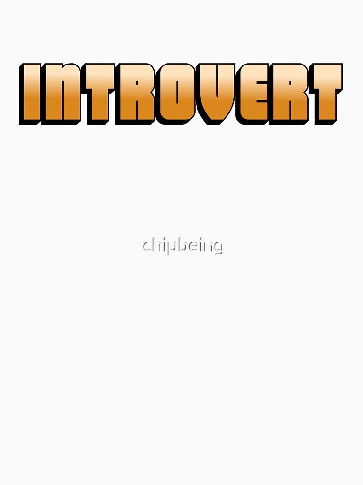 Introvert by chipbeing T-Shirts, Hoodie, Sweatshirt | BlankRebels.com (Image 3)
