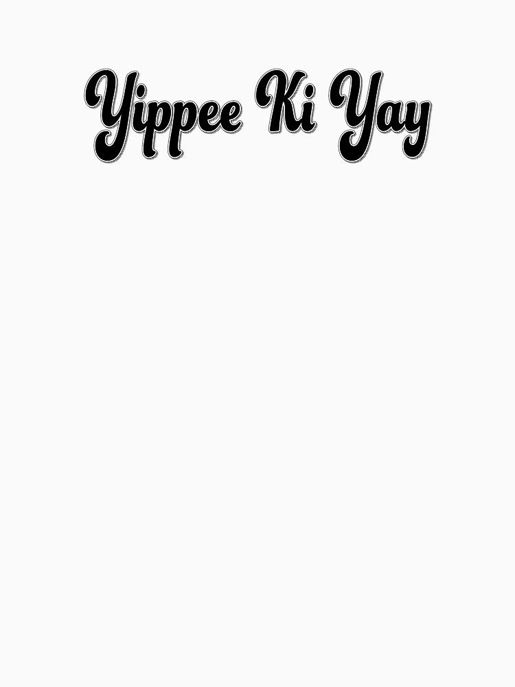 Yippe Ki Yay Cowboy by PlavaLaguna T-Shirts, Hoodie, Sweatshirt | BlankRebels.com (Image 3)