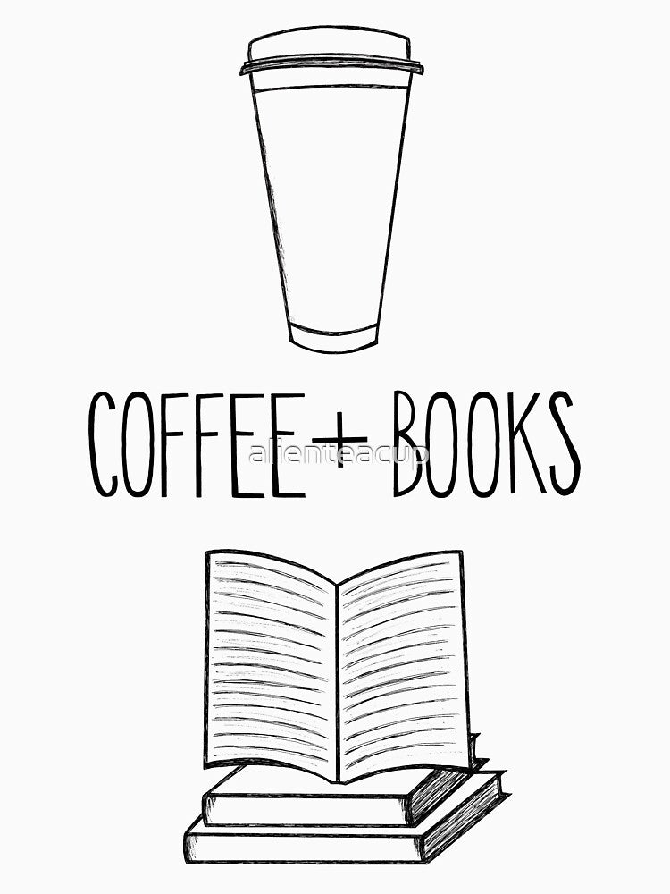 Coffee + Books - Alternate versions by alienteacup T-Shirts, Hoodie, Sweatshirt | BlankRebels.com (Image 3)