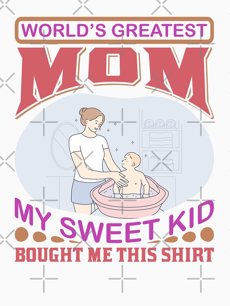 World's Greatest Mom My Sweet Kid Bought Me This Shirt by Froyd Wess Hoodie, Sweatshirt | BlankRebels.com (Image 3)