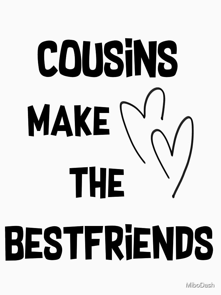 Cousins make the Best Friends by MiboDash T-Shirts, Hoodie, Sweatshirt | BlankRebels.com (Image 3)