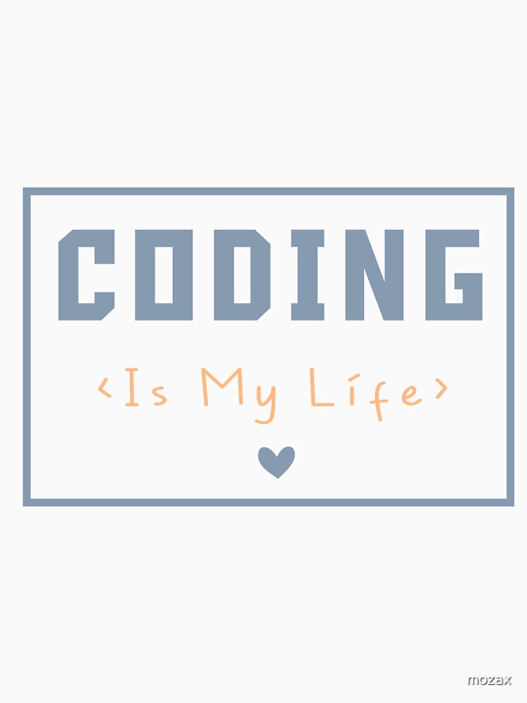 Coding Makes is my life  T-Shirt. Coder T-shirt. Shirt. Sweatshirt. Hoodie. T-Shirt. Tank Top by mozax (Image 3)
