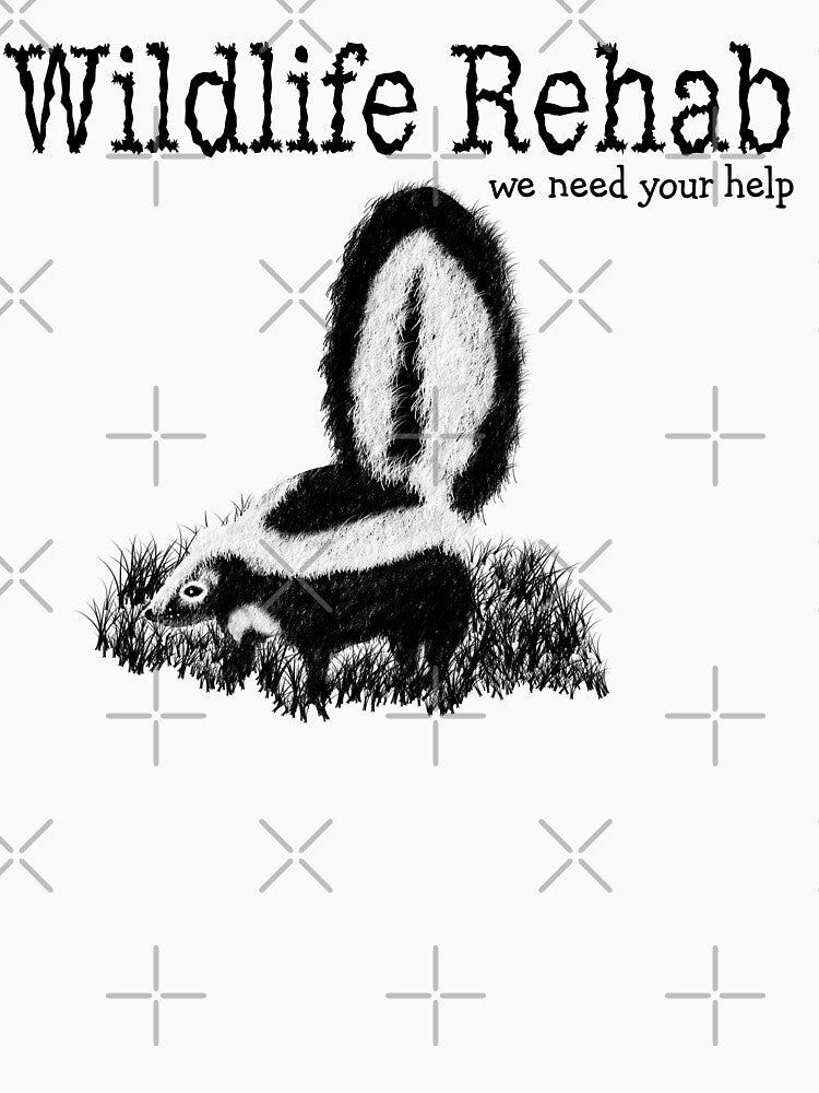 Baby Skunk Wildlife Rehabilitation We Need Your Help by The Tinker Man's Daughter T-Shirts, Hoodie, Sweatshirt (Image 3)