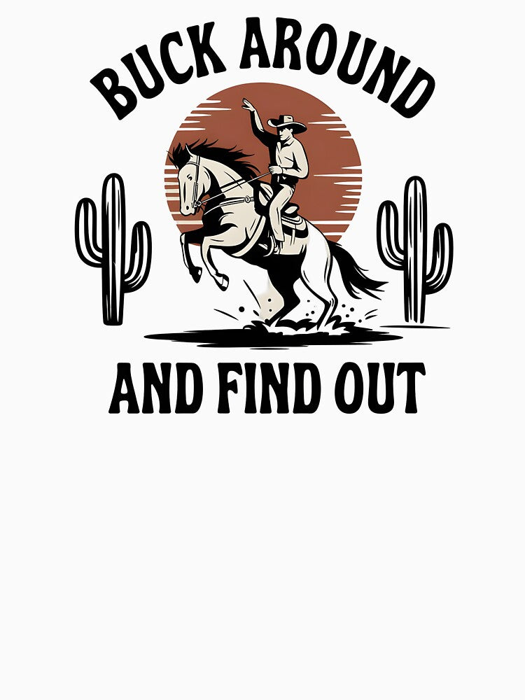 Buck Around And Find Out by Wirtuozo T-Shirts, Hoodie, Sweatshirt | BlankRebels.com (Image 3)