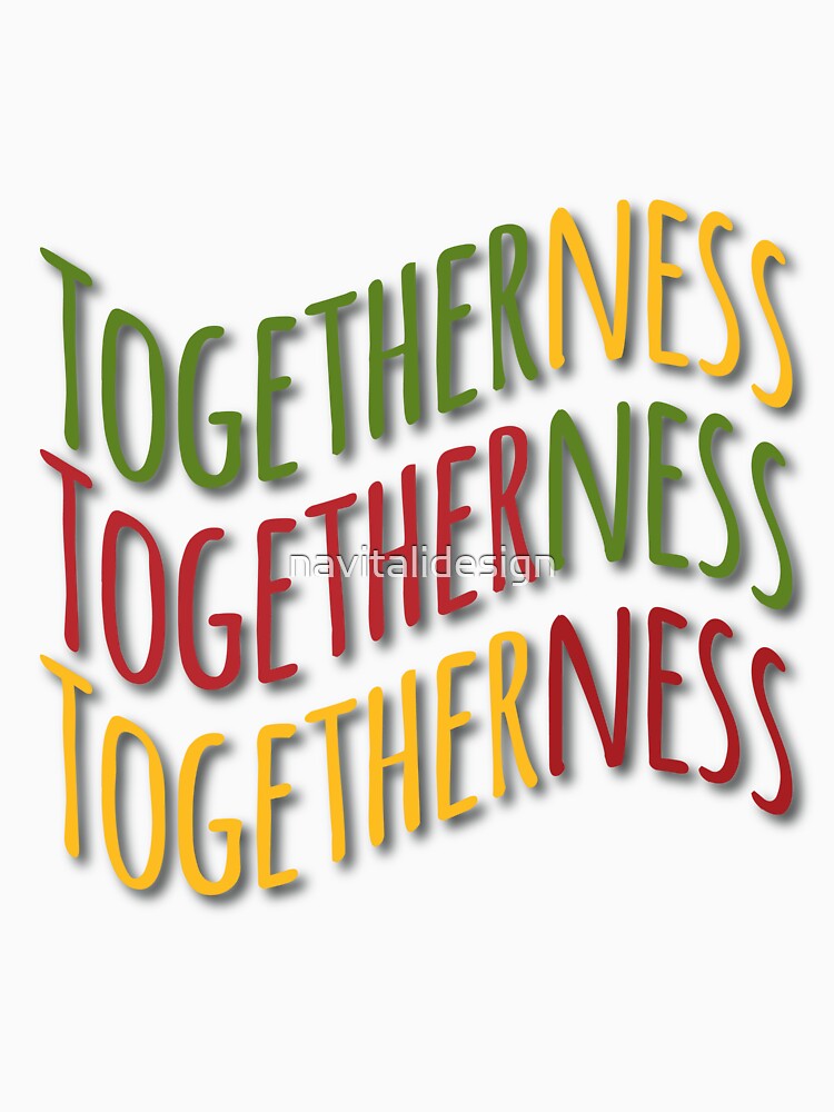 Togetherness typography design by navitalidesign T-Shirts, Hoodie, Sweatshirt | BlankRebels.com (Image 3)