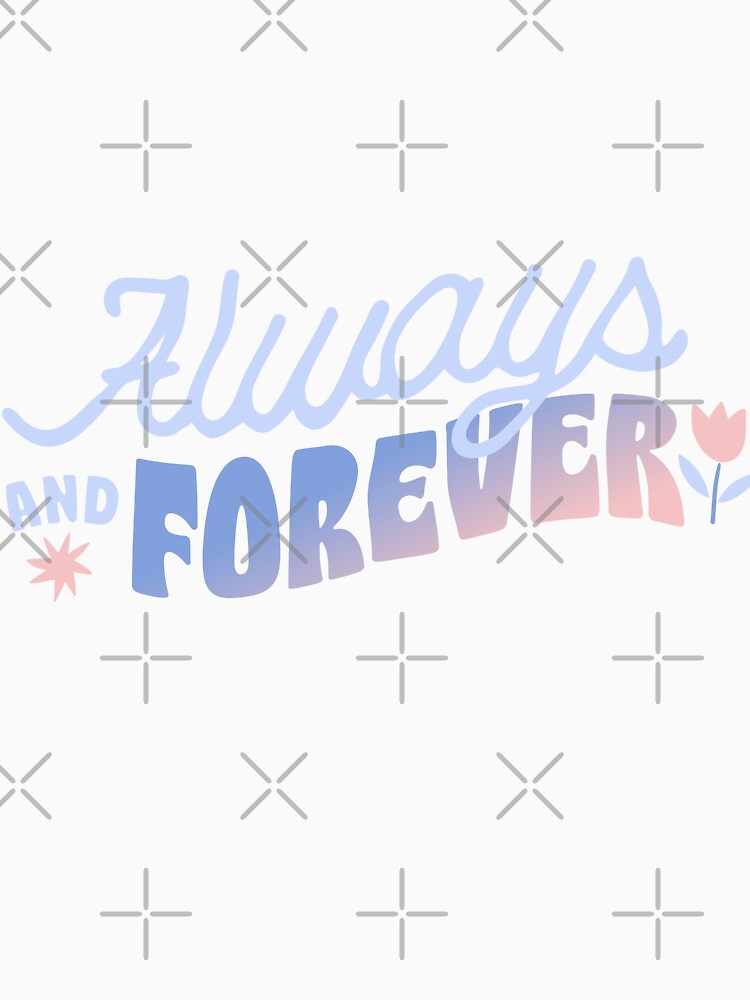 Always forever by sheelashop T-Shirts, Hoodie, Sweatshirt | BlankRebels.com (Image 3)