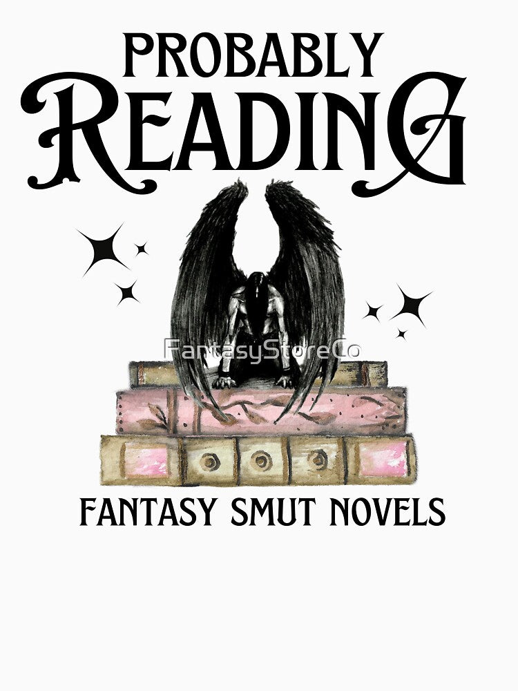 Probably reading Smut by FantasyStoreCo T-Shirts, Hoodie, Sweatshirt | BlankRebels.com (Image 3)