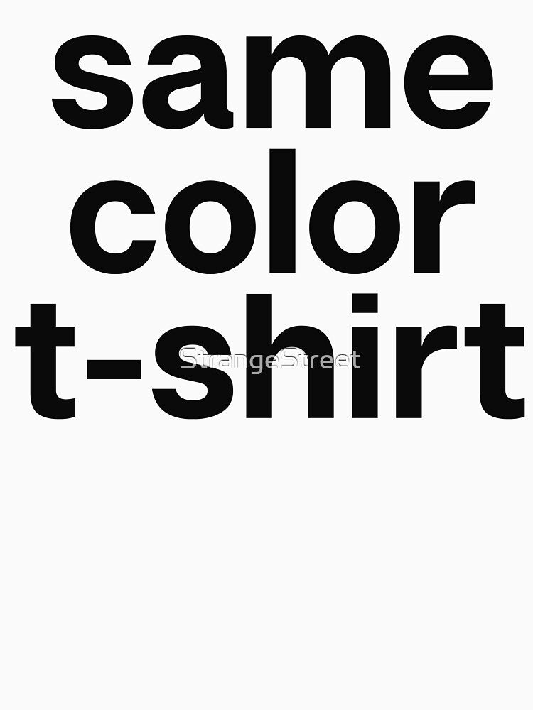 Same Color T-Shirt T-Shirt & Stickers - Hip-Hop Lover Music Lover by StrangeStreet Hoodie, Sweatshirt (Image 3)